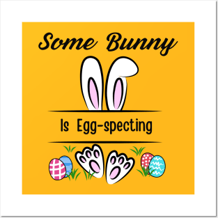 Some Bunny Is Egg-specting Posters and Art